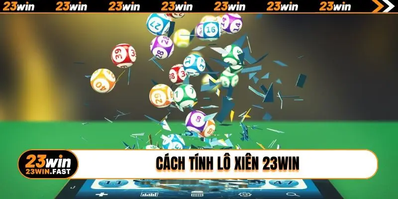 Cách tính lô xiên 23WIN