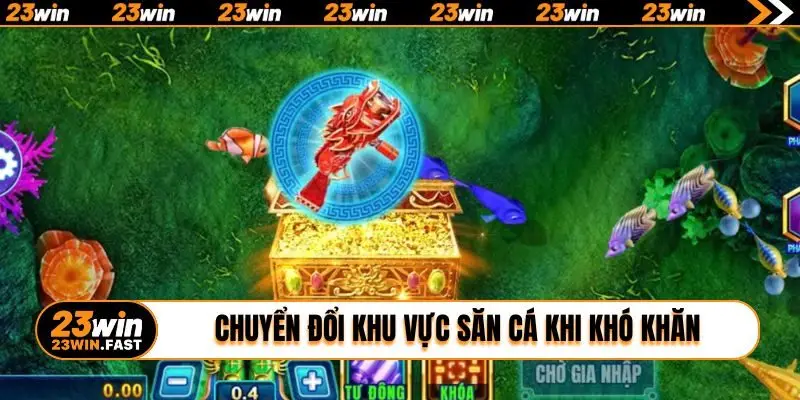 Chuyển đổi khu vực săn cá khi khó khăn