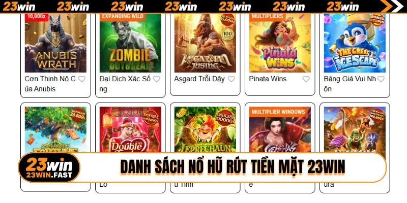 Danh sách nổ hũ rút tiền mặt 23WIN