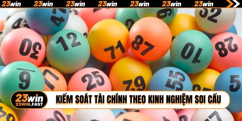 Kiểm soát tài chính theo kinh nghiệm soi cầu 23WIN
