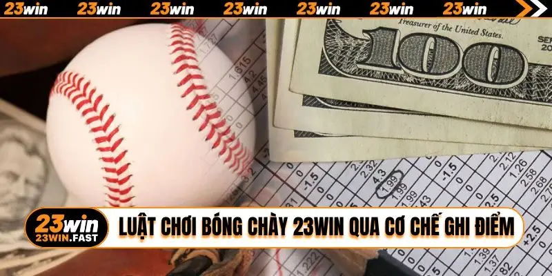 Luật chơi bóng chày 23WIN qua cơ chế ghi điểm