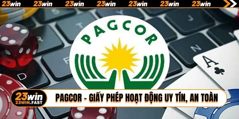 PAGCOR - Giấy phép hoạt động uy tín đảm bảo an toàn