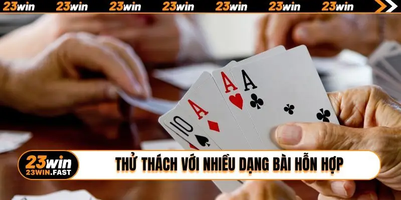 Thử thách với nhiều dạng bài hỗn hợp