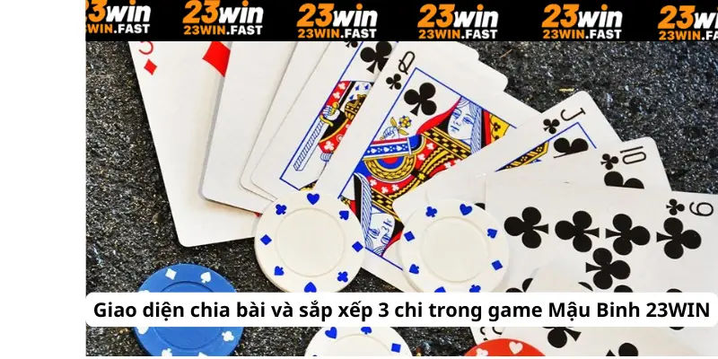 Giao diện chia bài và sắp xếp 3 chi trong game Mậu Binh 23WIN